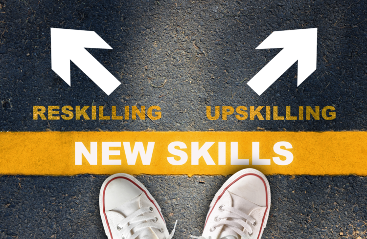 Upskill reskill