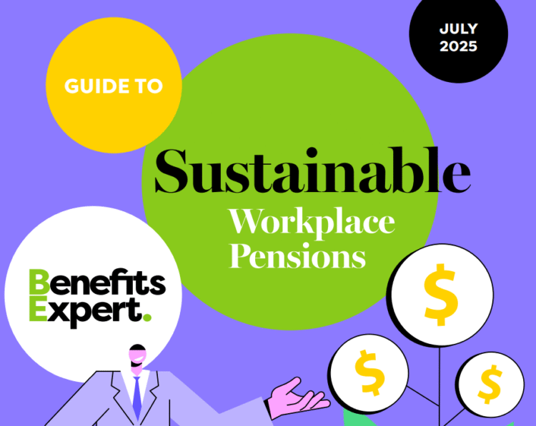 Benefits-Expert-Guide-TO-SUSTAINABLE-WORKPLACE-PENSIONS-JULY-2025-Cover-for-story.png